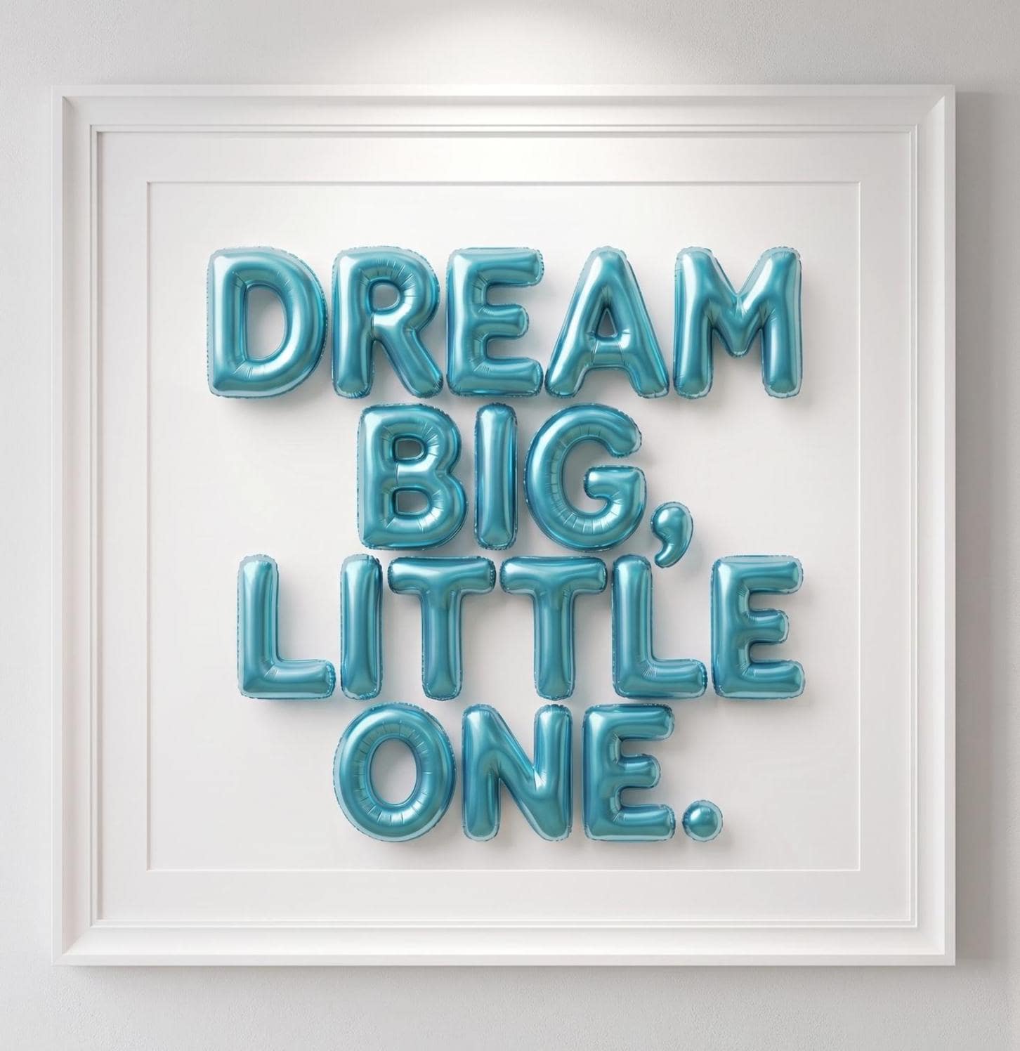 Nursery Wall Art | Dream Big Little One Print | 3D Blue Balloon Art | Baby Boy or Girl Room Decor |Bright Pop Art Poster Unframed