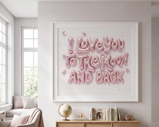 I Love You To The Moon And Back Nursery Wall Art | Pink 3D Balloon Letter Print | Baby Girl Room Decor | Pink Space Theme Sweet Quote Art